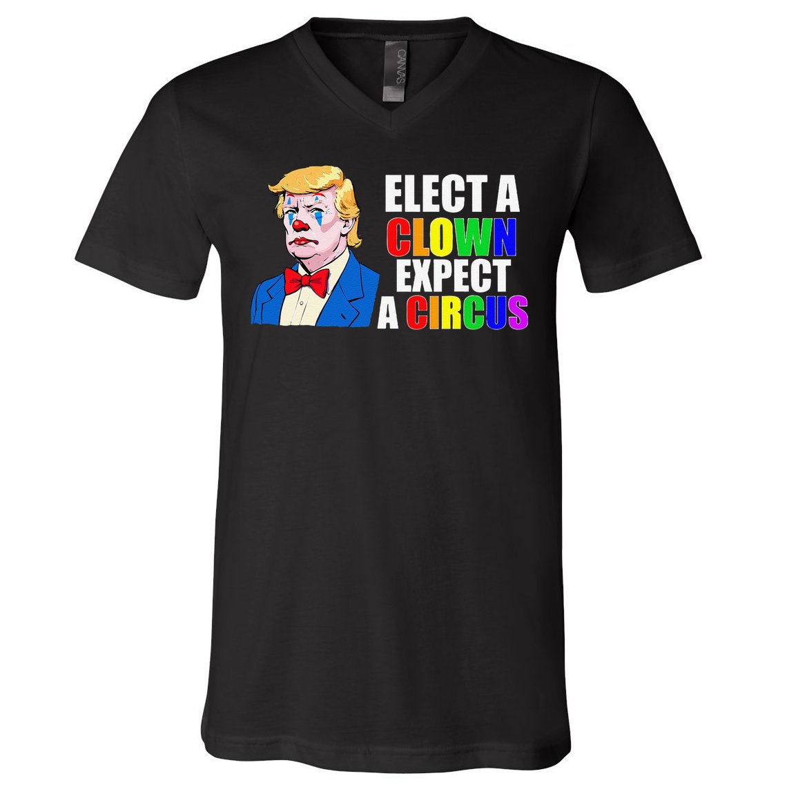 Anti-Trump Elect A Clown Expect A Circus Resist Protest V-Neck T-Shirt
