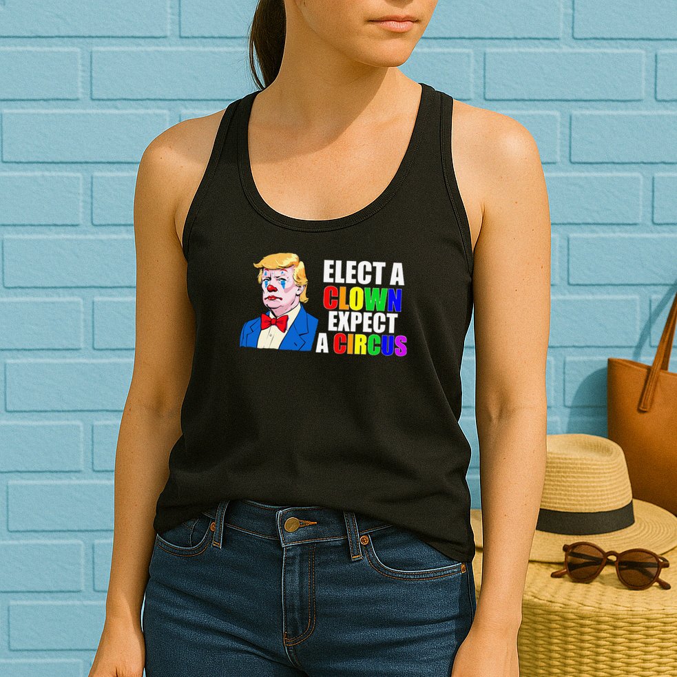 Anti-Trump Elect A Clown Expect A Circus Resist Protest Womens Tank Top