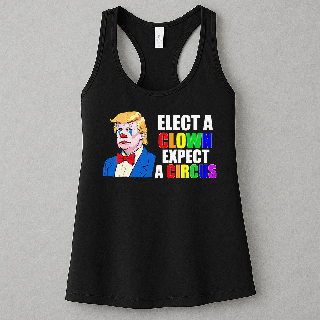 Anti-Trump Elect A Clown Expect A Circus Resist Protest Womens Tank Top