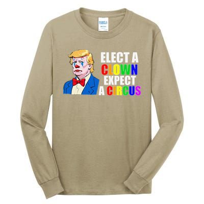 Anti-Trump Elect A Clown Expect A Circus Resist Protest Tall Long Sleeve T-Shirt