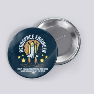 Aerospace Engineer Aeronautical Engineering Spacecrafts Button