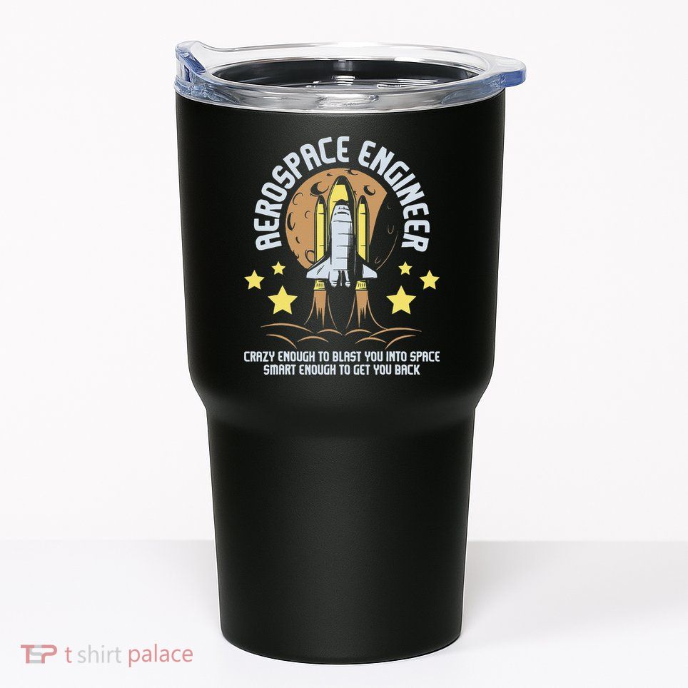 Aerospace Engineer Aeronautical Engineering Spacecrafts Tumbler