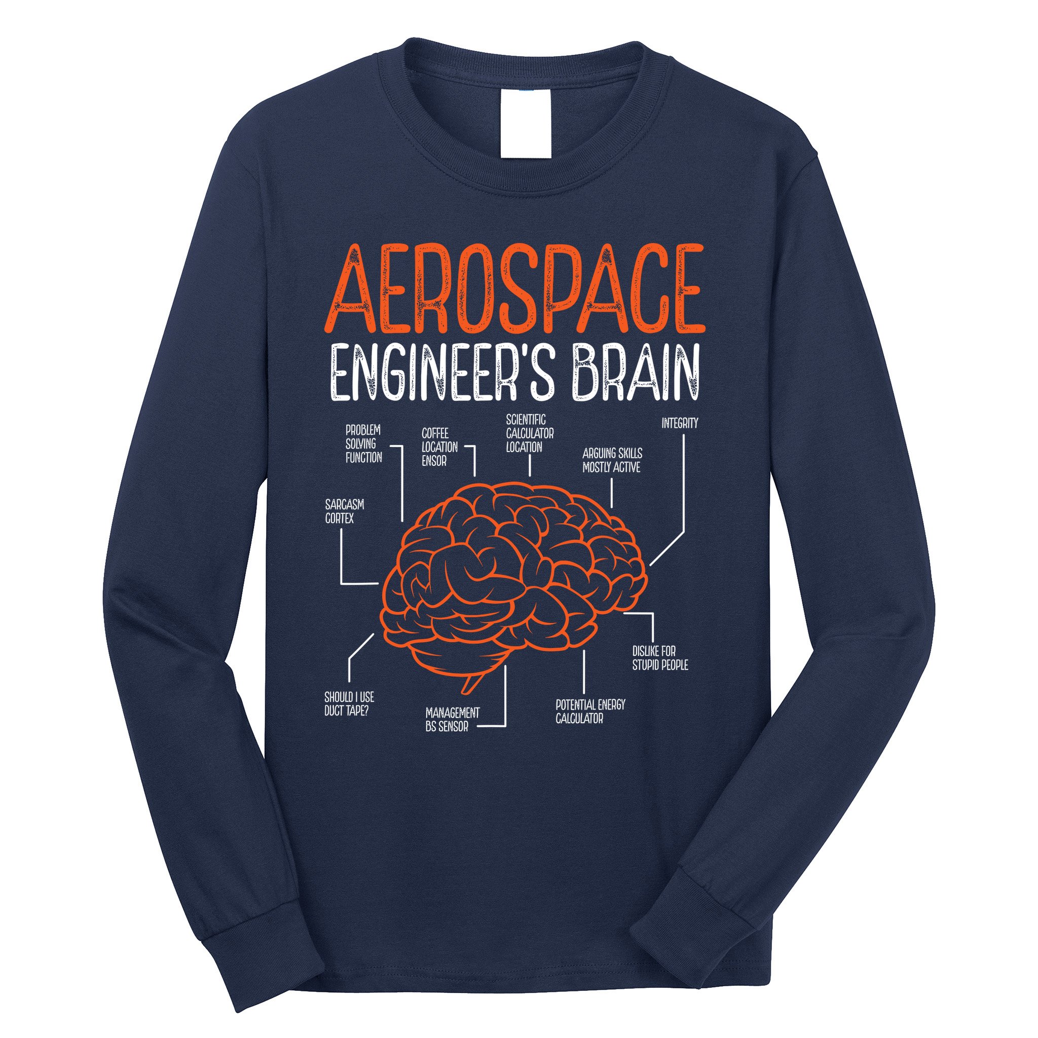 Aerospace Engineering Brain For Aerospace Engineer Long Sleeve Shirt