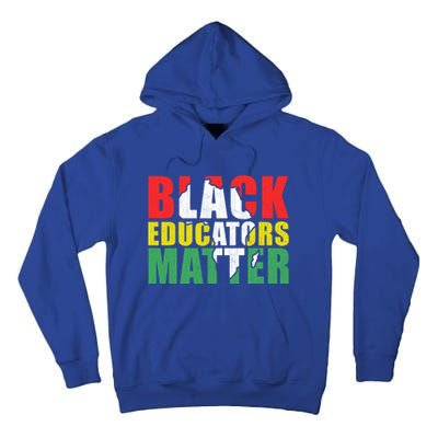 African Educators Black History Month Black Educators Matter Gift Tall Hoodie