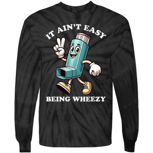 AinT Easy Being Wheezy Asthma Awarenss Tie-Dye Long Sleeve Shirt