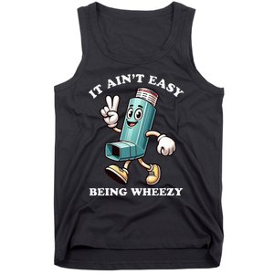 AinT Easy Being Wheezy Asthma Awarenss Tank Top