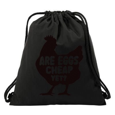 Are Eggs Cheap Yet Funny Sarcastic Quote Saying Drawstring Bag