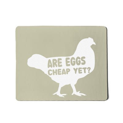 Are Eggs Cheap Yet Funny Sarcastic Quote Saying Mousepad