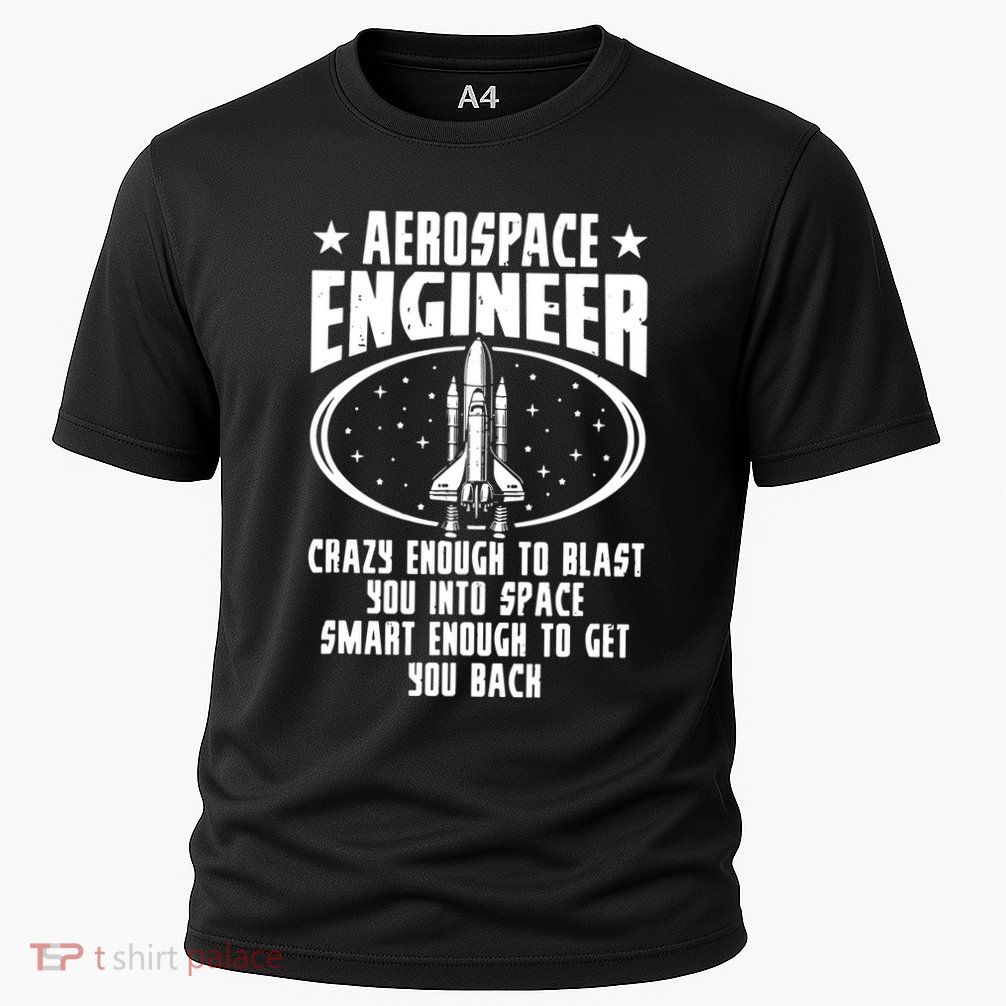 Aerospace Engineer Crazy And Smart Aerospace Engineering Performance Shirt