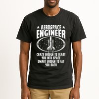 Aerospace Engineer Crazy And Smart Aerospace Engineering Tall T-Shirt