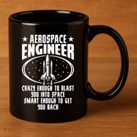 Aerospace Engineer Crazy And Smart Aerospace Engineering 11oz C Handle Ceramic Mug