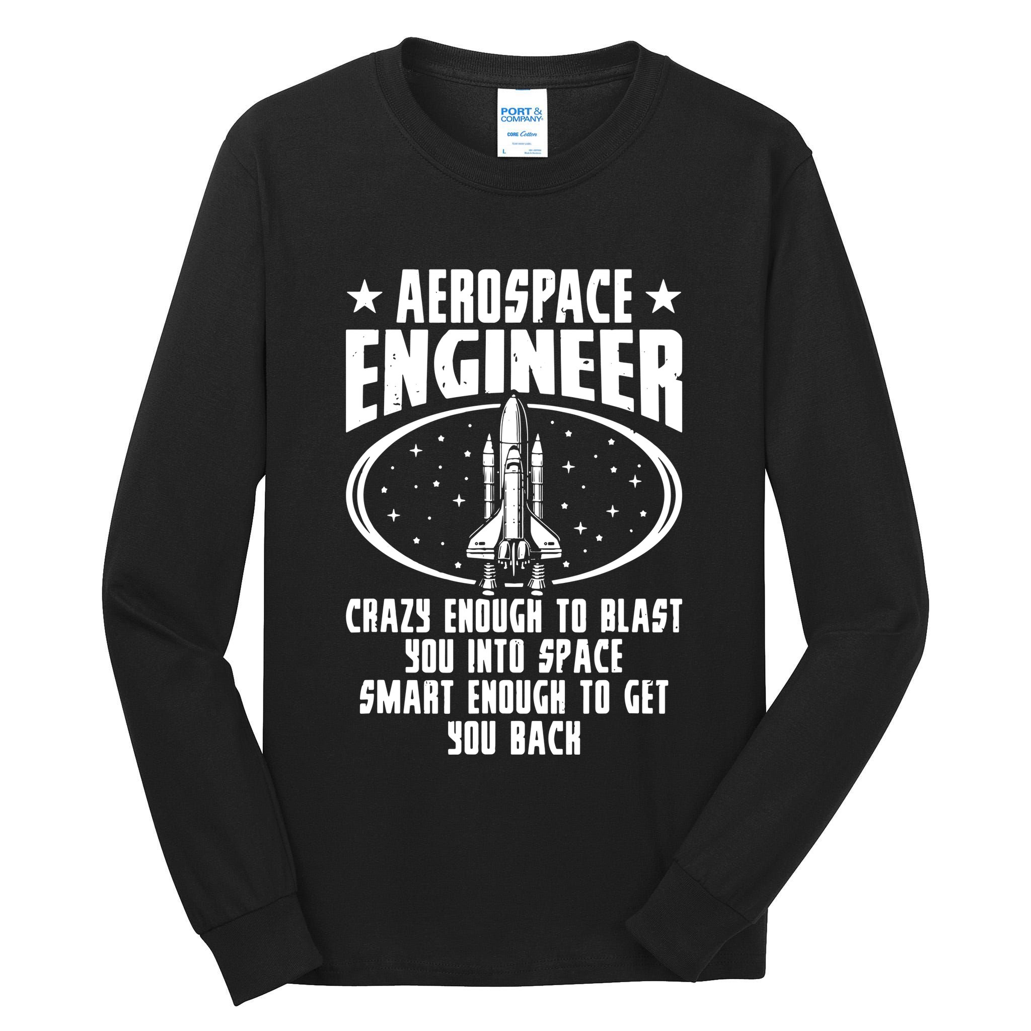 Aerospace Engineer Crazy And Smart Aerospace Engineering Tall Long Sleeve T-Shirt