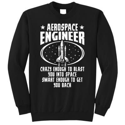 Aerospace Engineer Crazy And Smart Aerospace Engineering Tall Sweatshirt