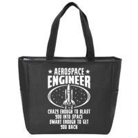 Aerospace Engineer Crazy And Smart Aerospace Engineering Zip Tote Bag
