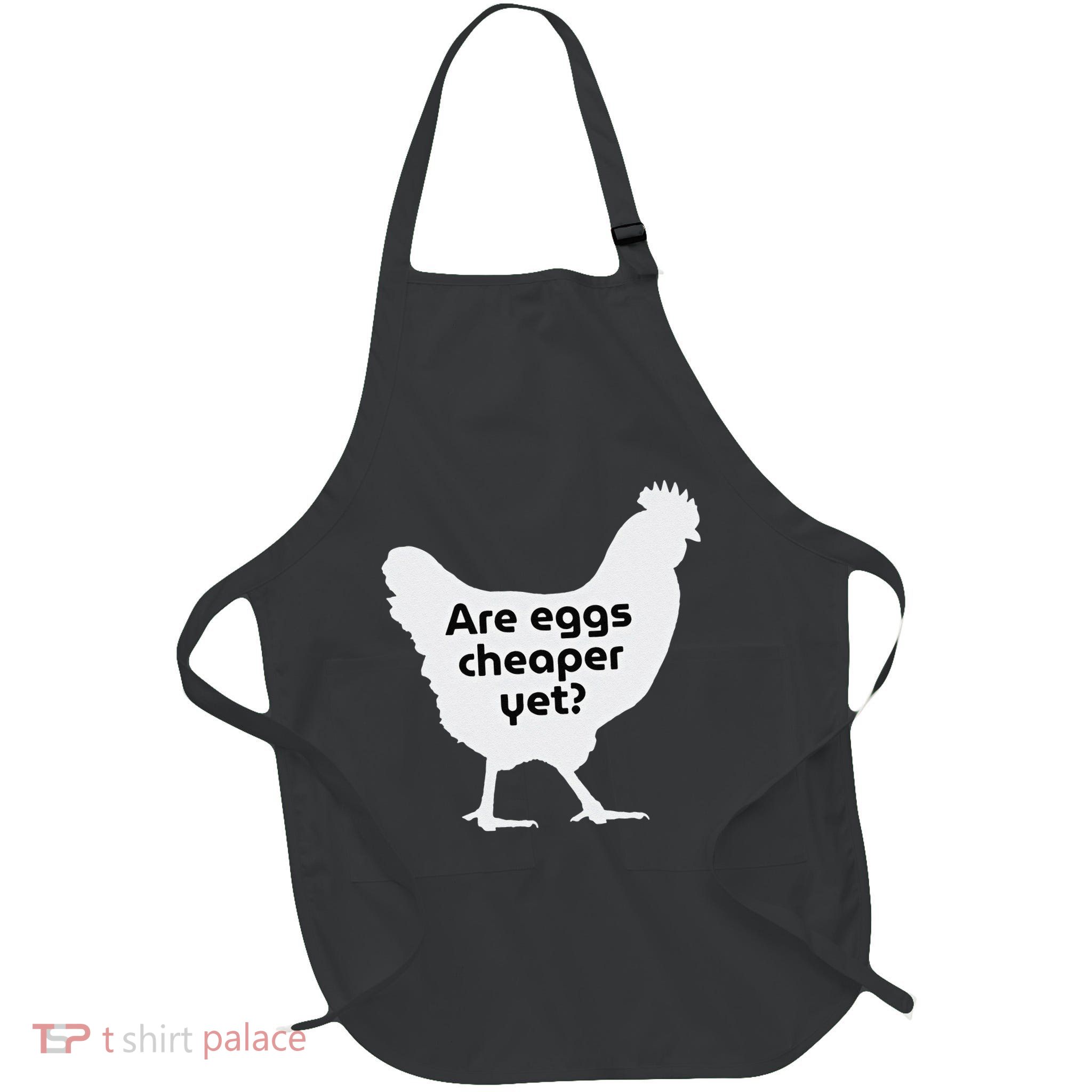 Are Eggs Cheap Yet Funny Antitrump Sarcastic Apron