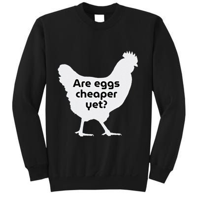 Are Eggs Cheap Yet Funny Antitrump Sarcastic Sweatshirt