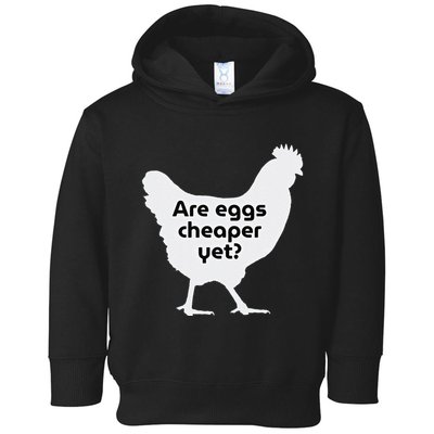Are Eggs Cheap Yet Funny Antitrump Sarcastic Toddler Hoodie