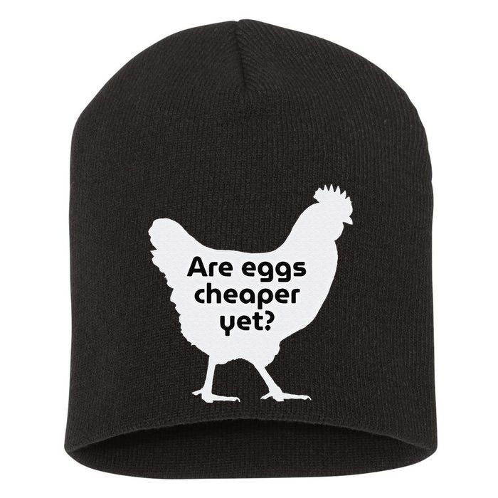 Are Eggs Cheap Yet Funny Antitrump Sarcastic Short Acrylic Beanie