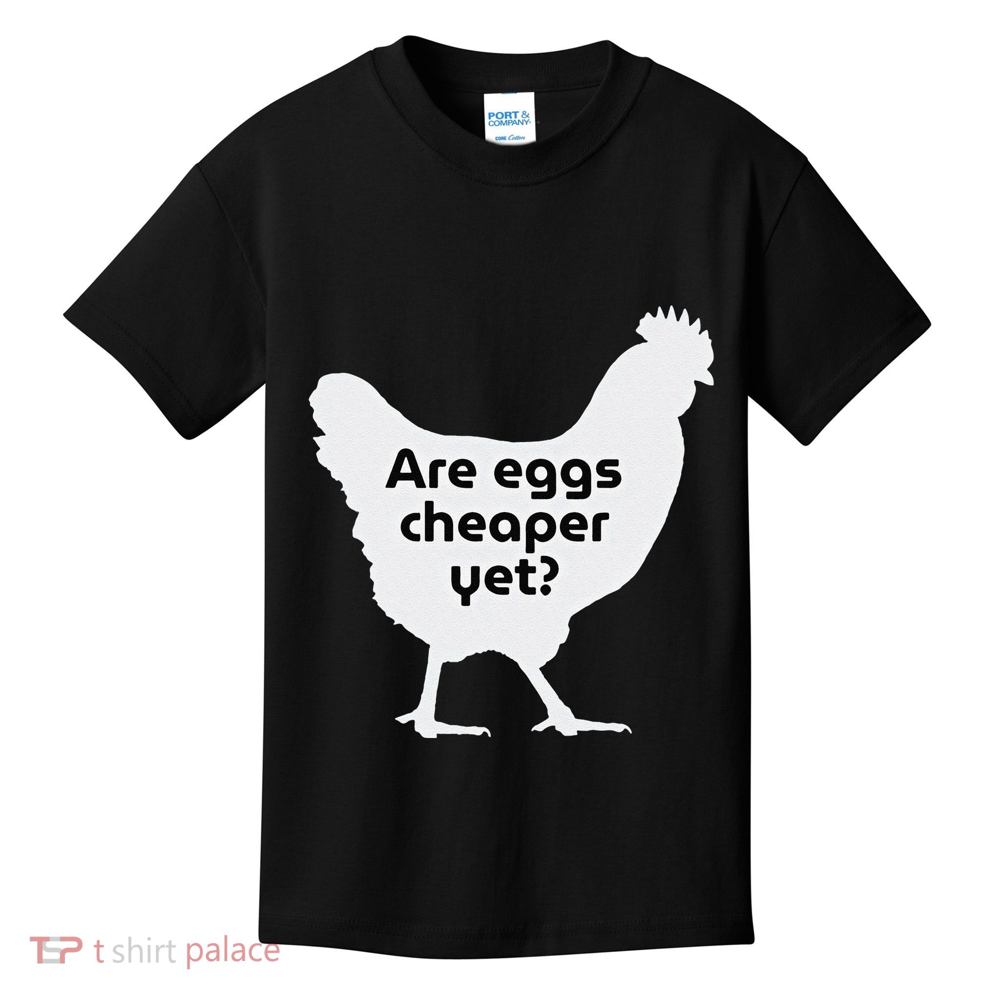 Are Eggs Cheap Yet Funny Antitrump Sarcastic Kids T-Shirt