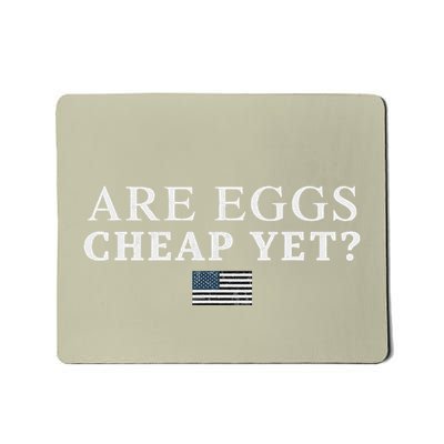 Are Eggs Cheap Yet Mousepad