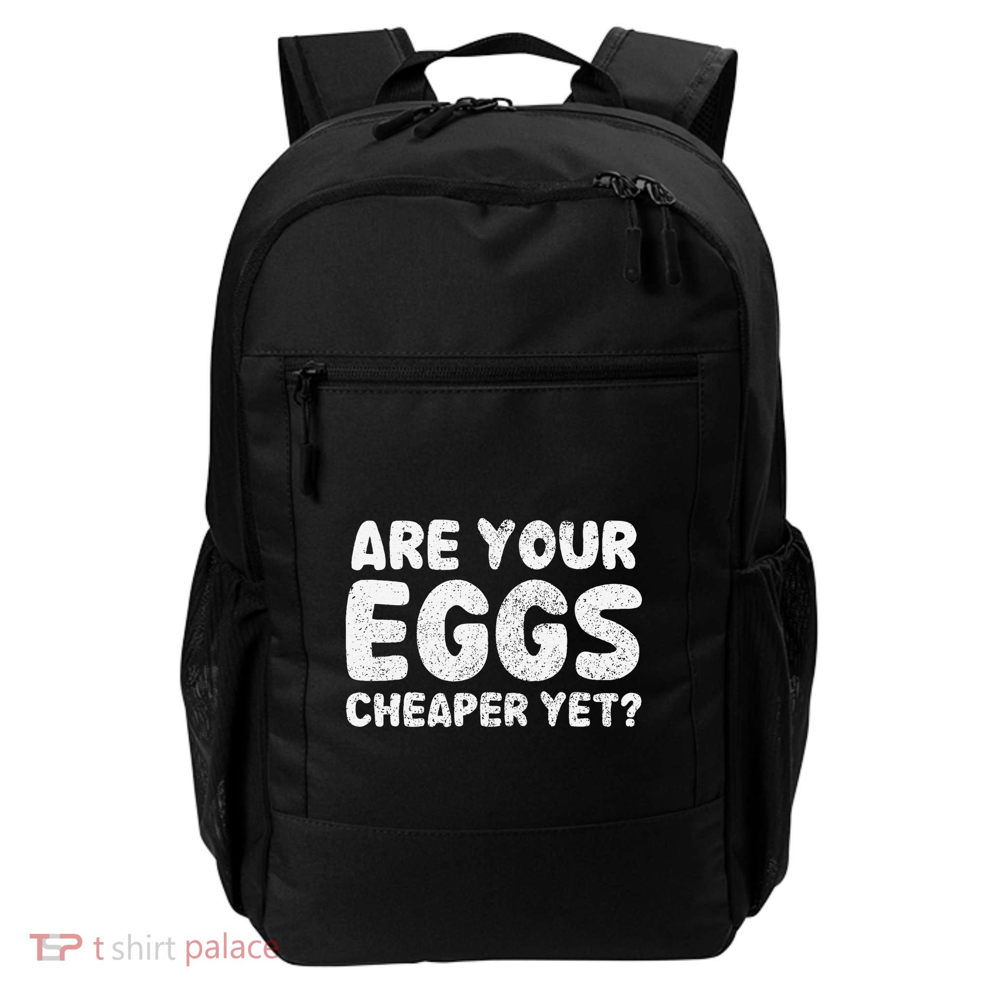 Are Eggs Cheap Yet Witty Political Humor For Activists Daily Commute Backpack