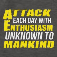 Attack Each Day With Enthusiasm Unknown To Mankind Vector Backpack