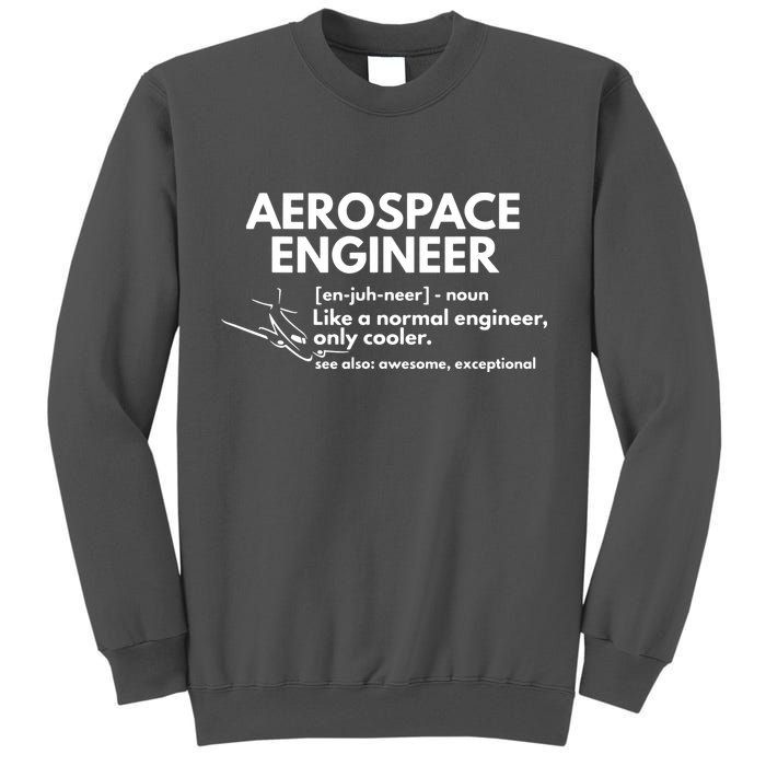 Aerospace Engineer Definition Funny Engineering Tall Sweatshirt
