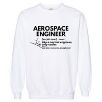 Aerospace Engineer Definition Funny Engineering Garment-Dyed Sweatshirt