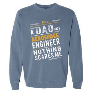 Aerospace Engineer Dad Gift Garment-Dyed Sweatshirt