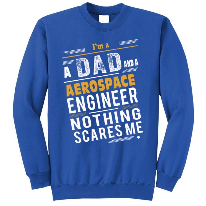 Aerospace Engineer Dad Gift Tall Sweatshirt