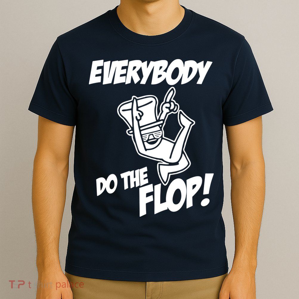 ASDF EVERYBODY DO THE FLOP(2) T-Shirt