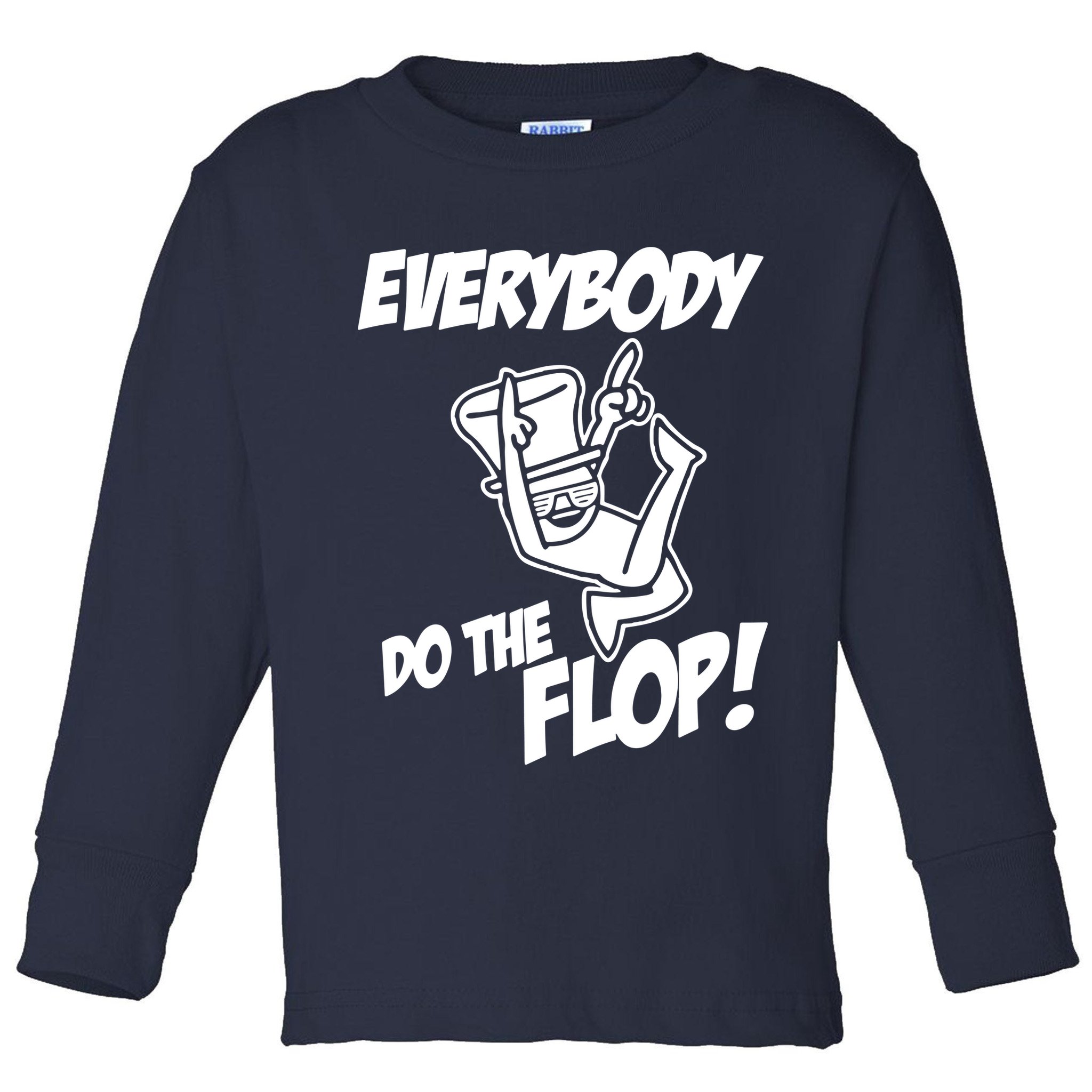 ASDF EVERYBODY DO THE FLOP(2) Toddler Long Sleeve Shirt