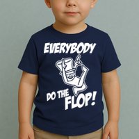 ASDF EVERYBODY DO THE FLOP(2) Toddler T-Shirt