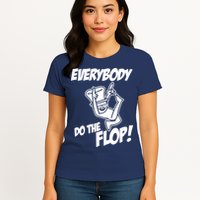ASDF EVERYBODY DO THE FLOP(2) Womens T-Shirt