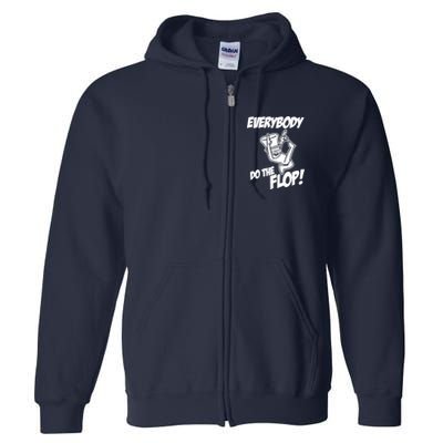ASDF EVERYBODY DO THE FLOP(2) Full Zip Hoodie