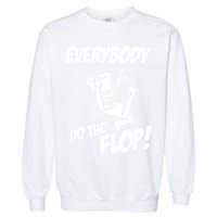ASDF EVERYBODY DO THE FLOP(2) Garment-Dyed Sweatshirt