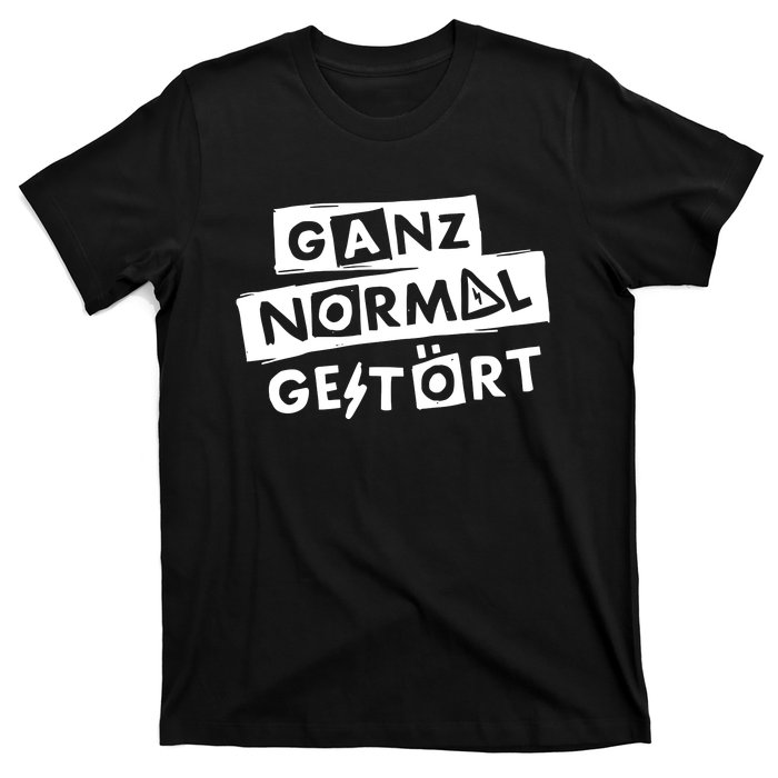 Alexander Eder Ganz Normal GestöRt T-Shirt