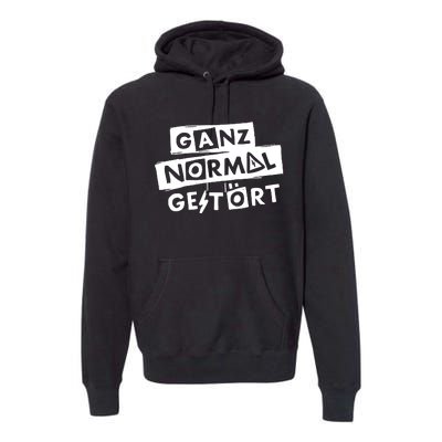 Alexander Eder Ganz Normal GestöRt Premium Hoodie