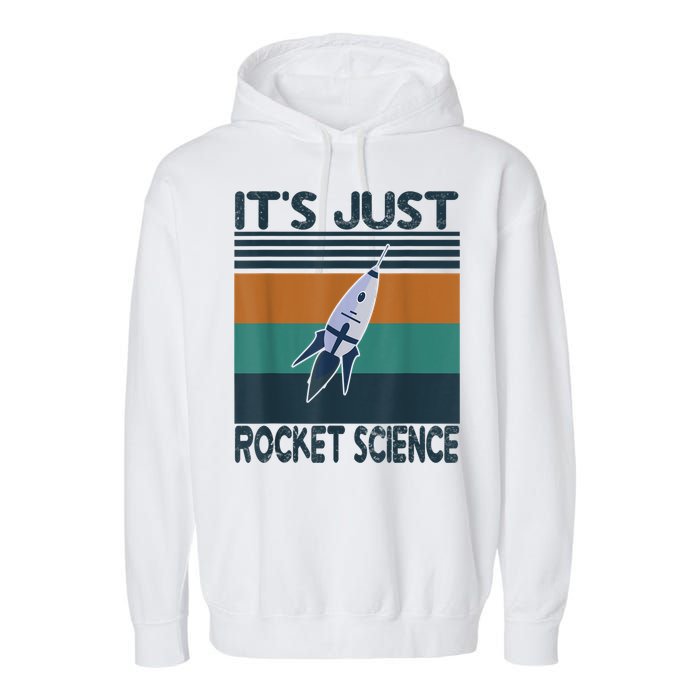 Aerospace Engineering Gifts It's Just Rocket Science Space Garment-Dyed Fleece Hoodie