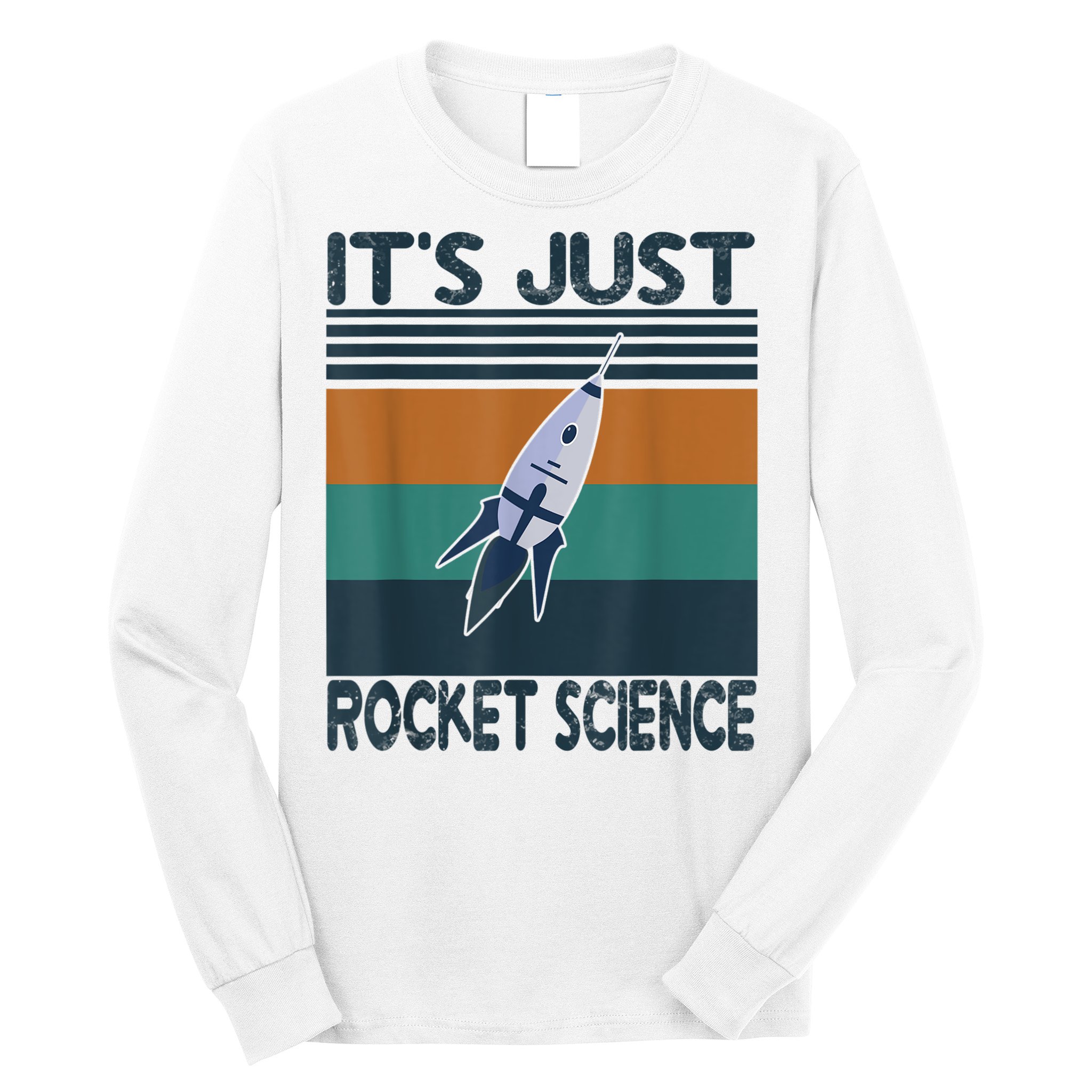 Aerospace Engineering Gifts It's Just Rocket Science Space Long Sleeve Shirt