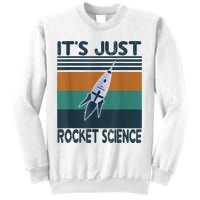 Aerospace Engineering Gifts It's Just Rocket Science Space Sweatshirt