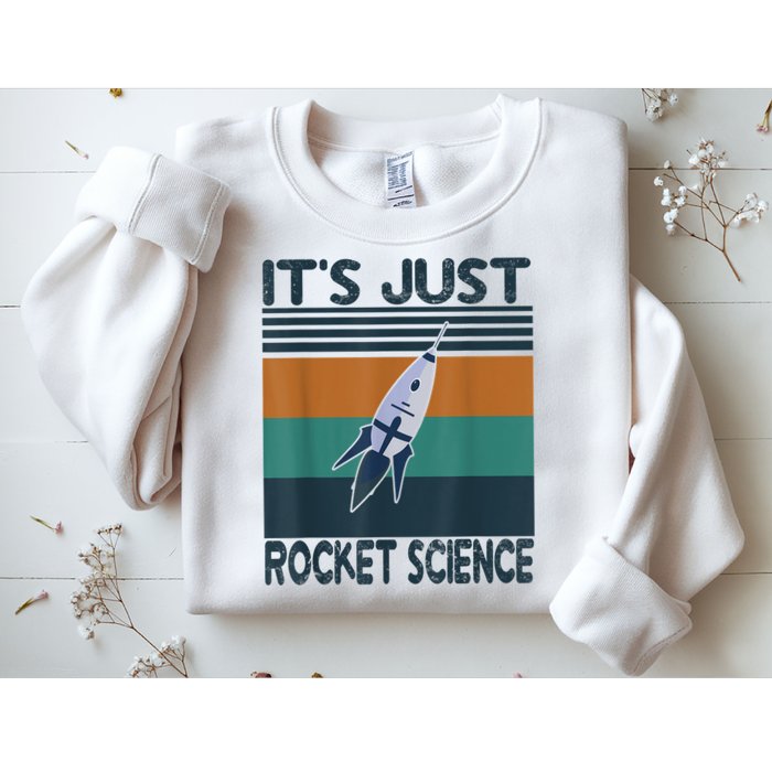 Aerospace Engineering Gifts It's Just Rocket Science Space Sweatshirt