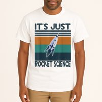 Aerospace Engineering Gifts It's Just Rocket Science Space Tall T-Shirt