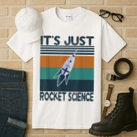 Aerospace Engineering Gifts It's Just Rocket Science Space Tall T-Shirt