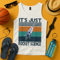 Aerospace Engineering Gifts It's Just Rocket Science Space Tank Top
