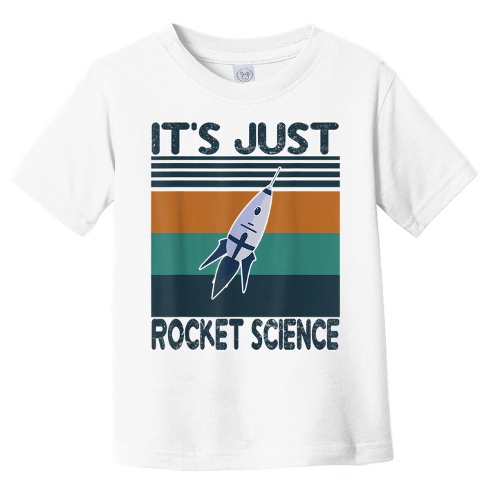 Aerospace Engineering Gifts It's Just Rocket Science Space Toddler T-Shirt