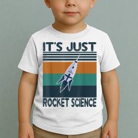 Aerospace Engineering Gifts It's Just Rocket Science Space Toddler T-Shirt