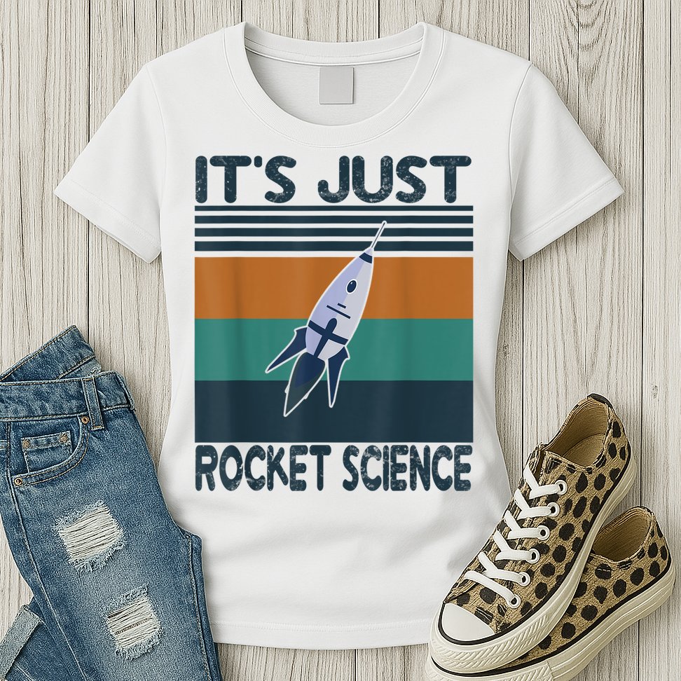 Aerospace Engineering Gifts It's Just Rocket Science Space Womens T-Shirt