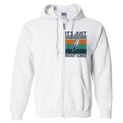 Aerospace Engineering Gifts It's Just Rocket Science Space Full Zip Hoodie