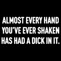 Almost Every Hand You’Ve Ever Shaken Has Had A Dick In It Impact Tech Backpack